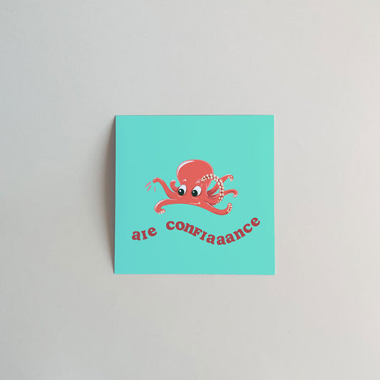 Carte motivation poulpe - aie confiance - 10x10cm